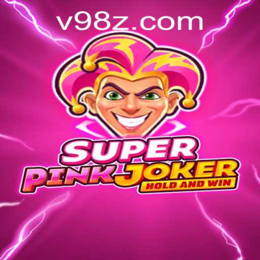 SuperPinkJoker: Unveiling the Vibrant World of 98Z.COM's Latest Game